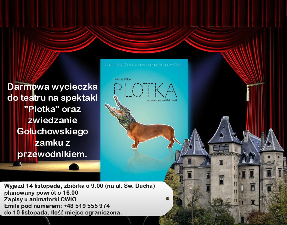 Bezpłatny wyjazd do teatru oraz zwiedzanie zamku w Gołuchowie